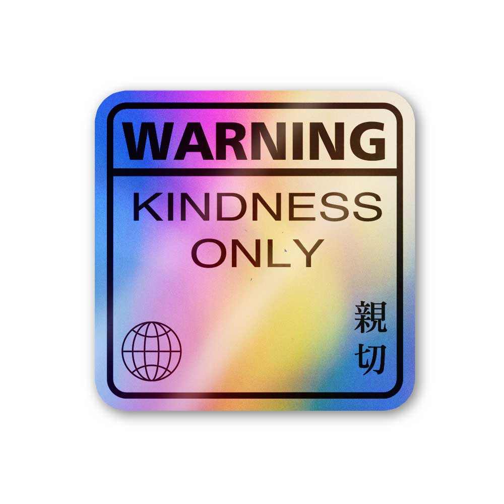 Mini! Kindness Only: Holographic Sticker