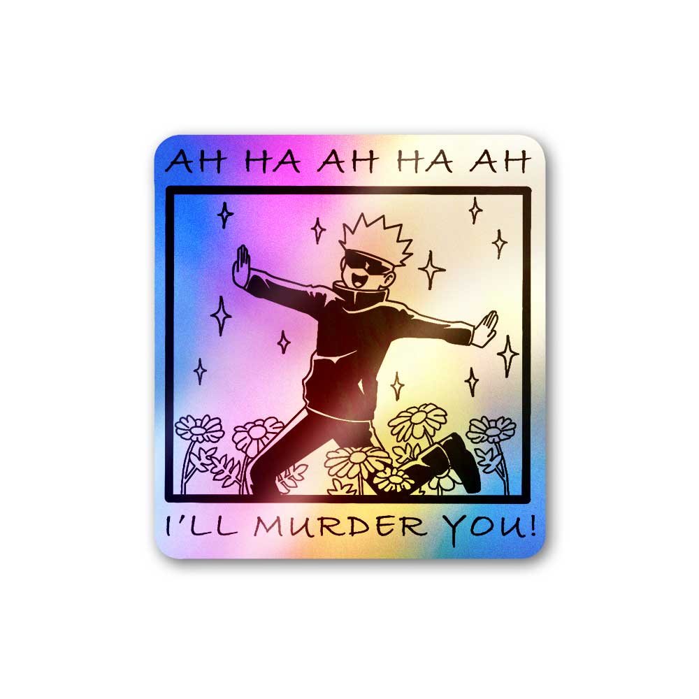 I'll Murder You Holographic Sticker