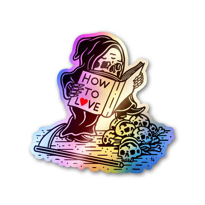 How To Love Holographic Sticker