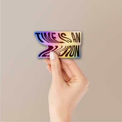 Time Is An Illusion Holographic Sticker