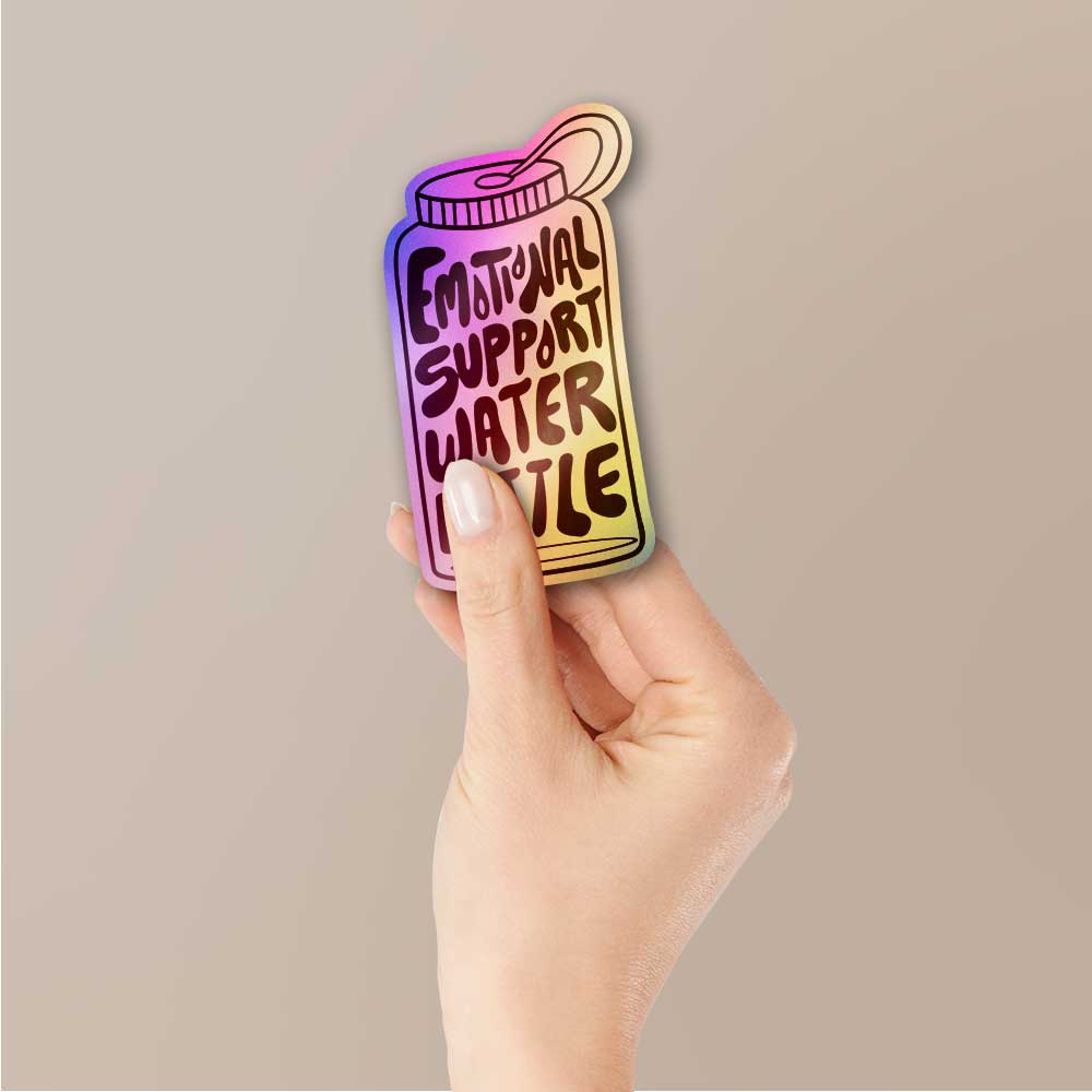 Emotional Support Water Bottle Holographic Sticker