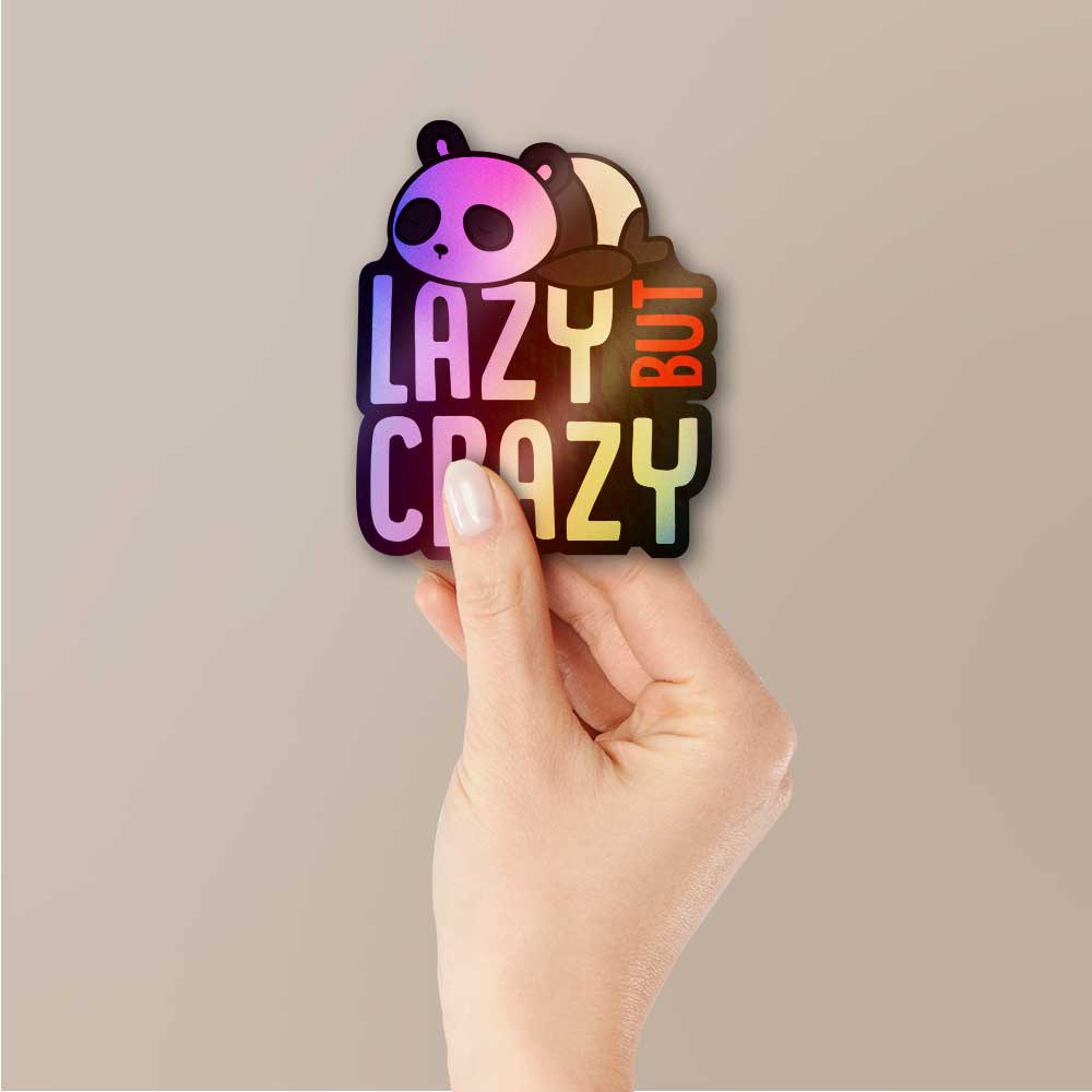 Lazy But Crazy Holographic Sticker