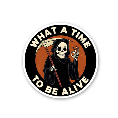 What A Time To Be Alive 0.1 Sticker