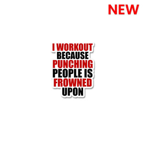I Workout Because  Sticker