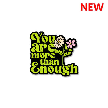 You Are More Than Enough- Quotes Motivation Sticker