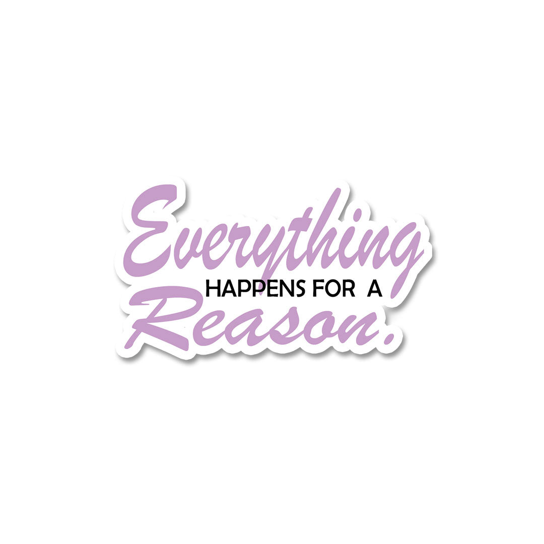 For A Reason Sticker