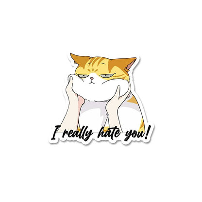 I Really Hate You  Sticker