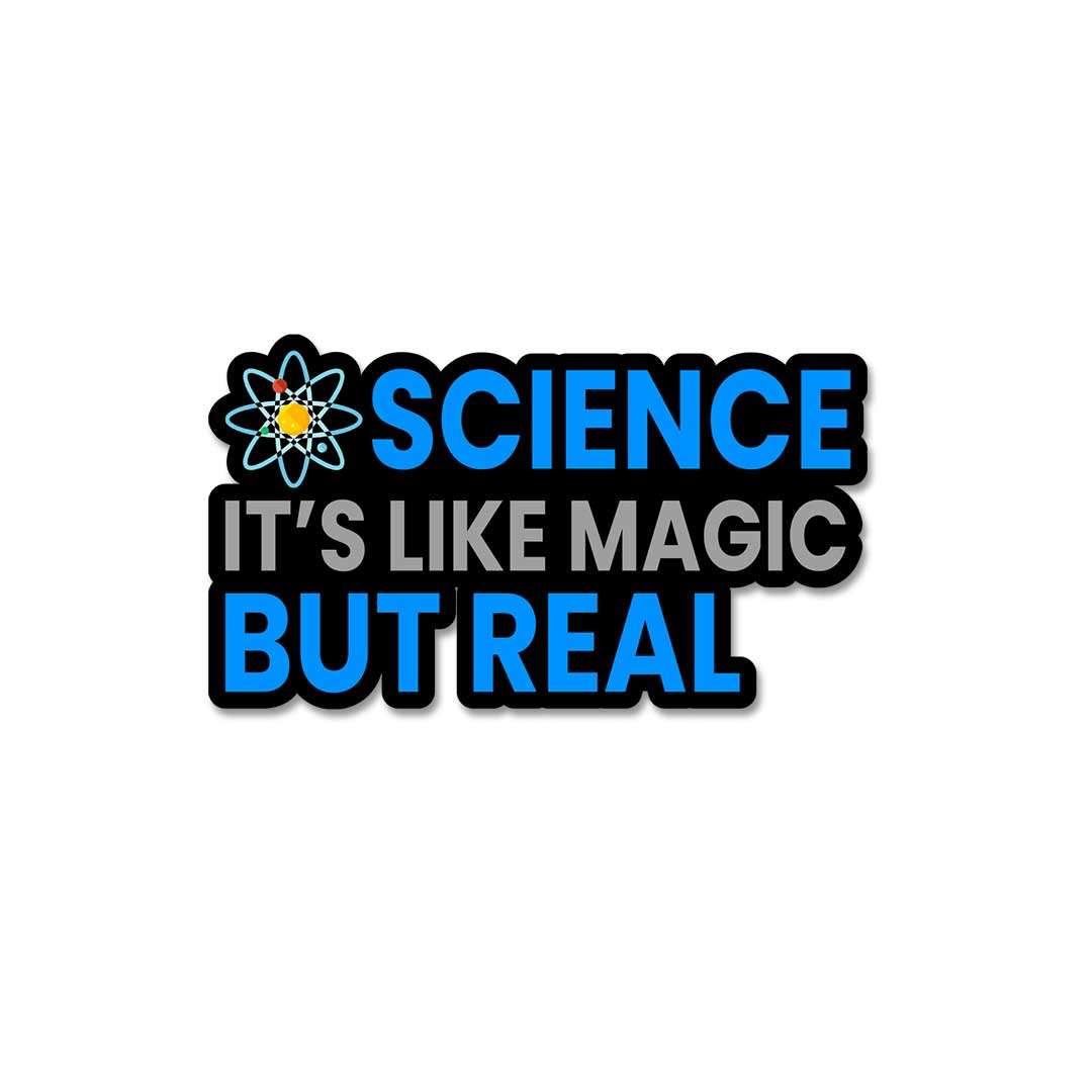 Science It'S Like Magic But Real  Sticker