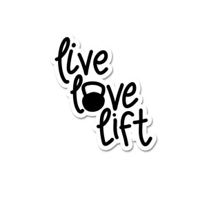 Live Love Lift  Sticker