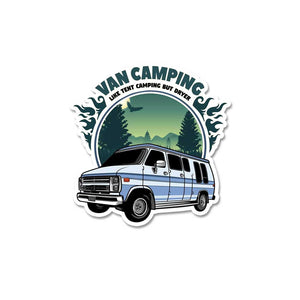 Van Camping Like Tent Camping  Sticker