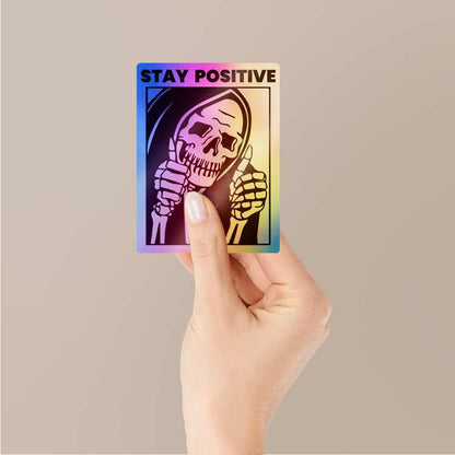 Stay Positive Holographic Stickers | STICK IT UP