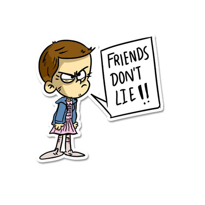 Friends Dont Lie  Sticker
