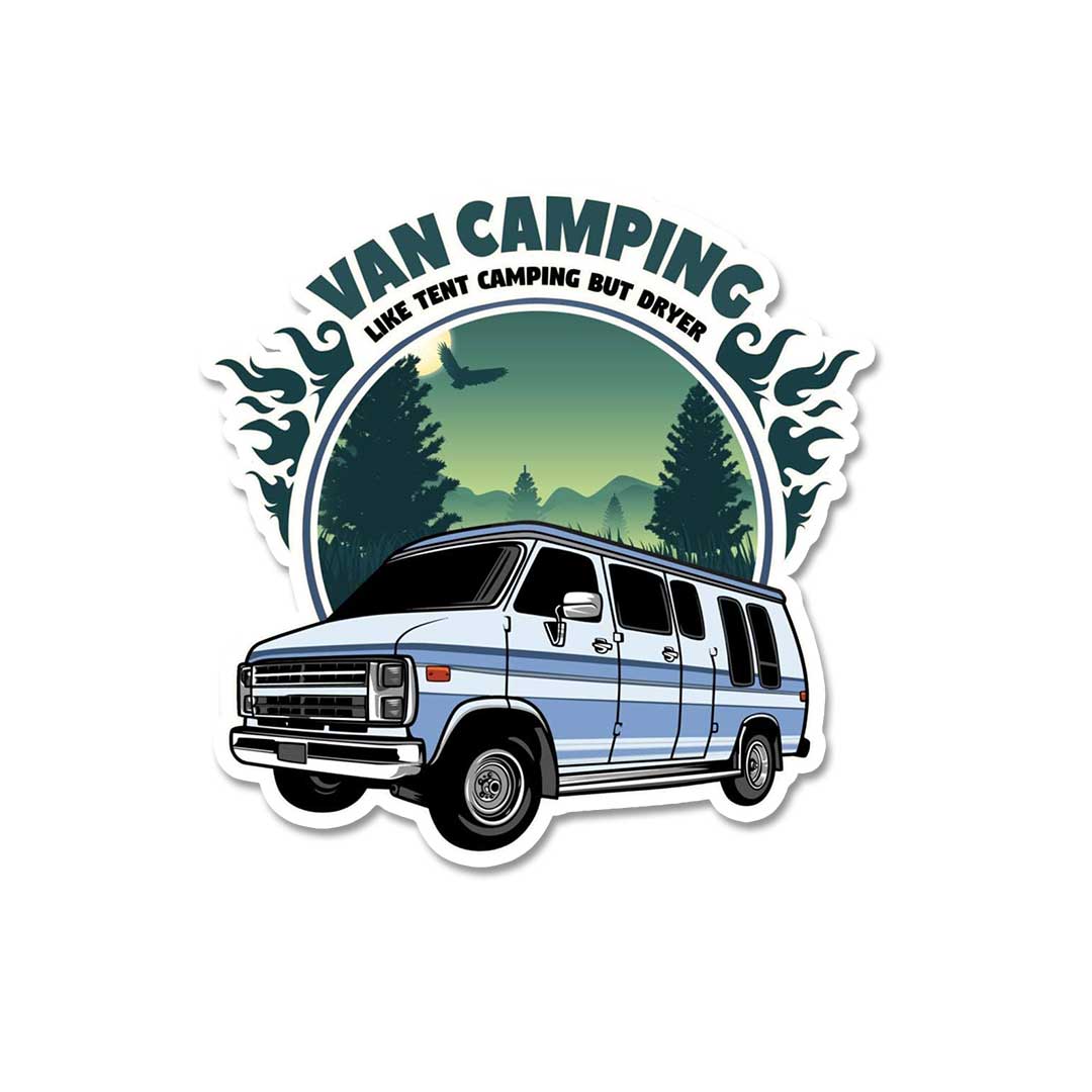 Van Camping Like Tent Camping  Sticker