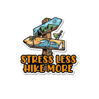 Stress Less Hike More  Sticker