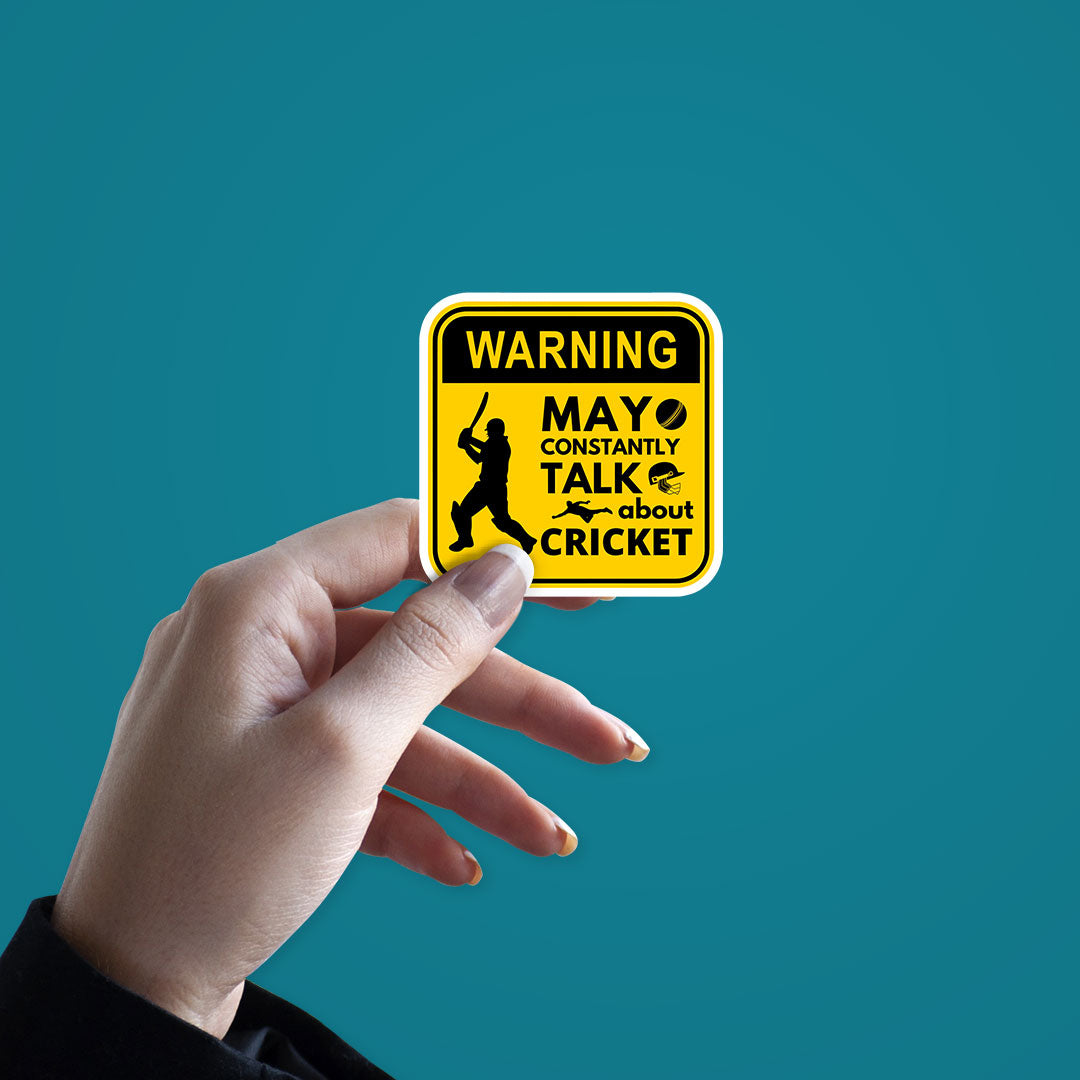 Warning May Constantly Talk About Cricket Sticker