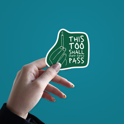 This Too Shall Pass Sticker