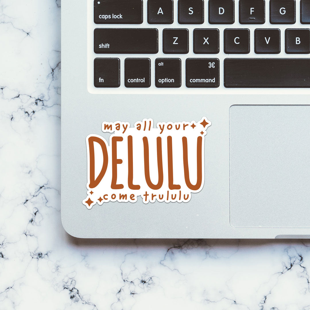 My All Your Delulu Come Trululu sticker