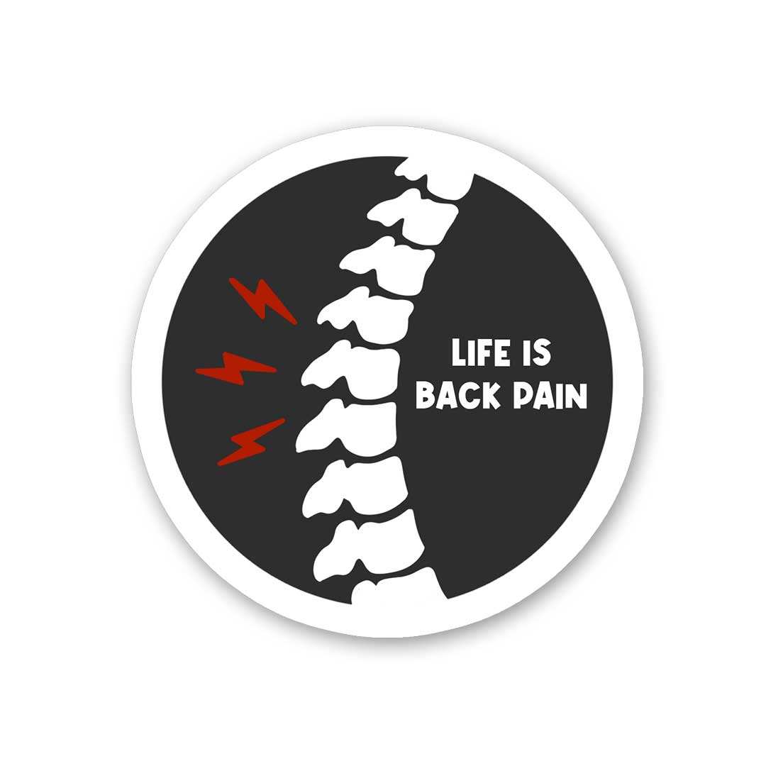 Life Is Back Pain Sticker