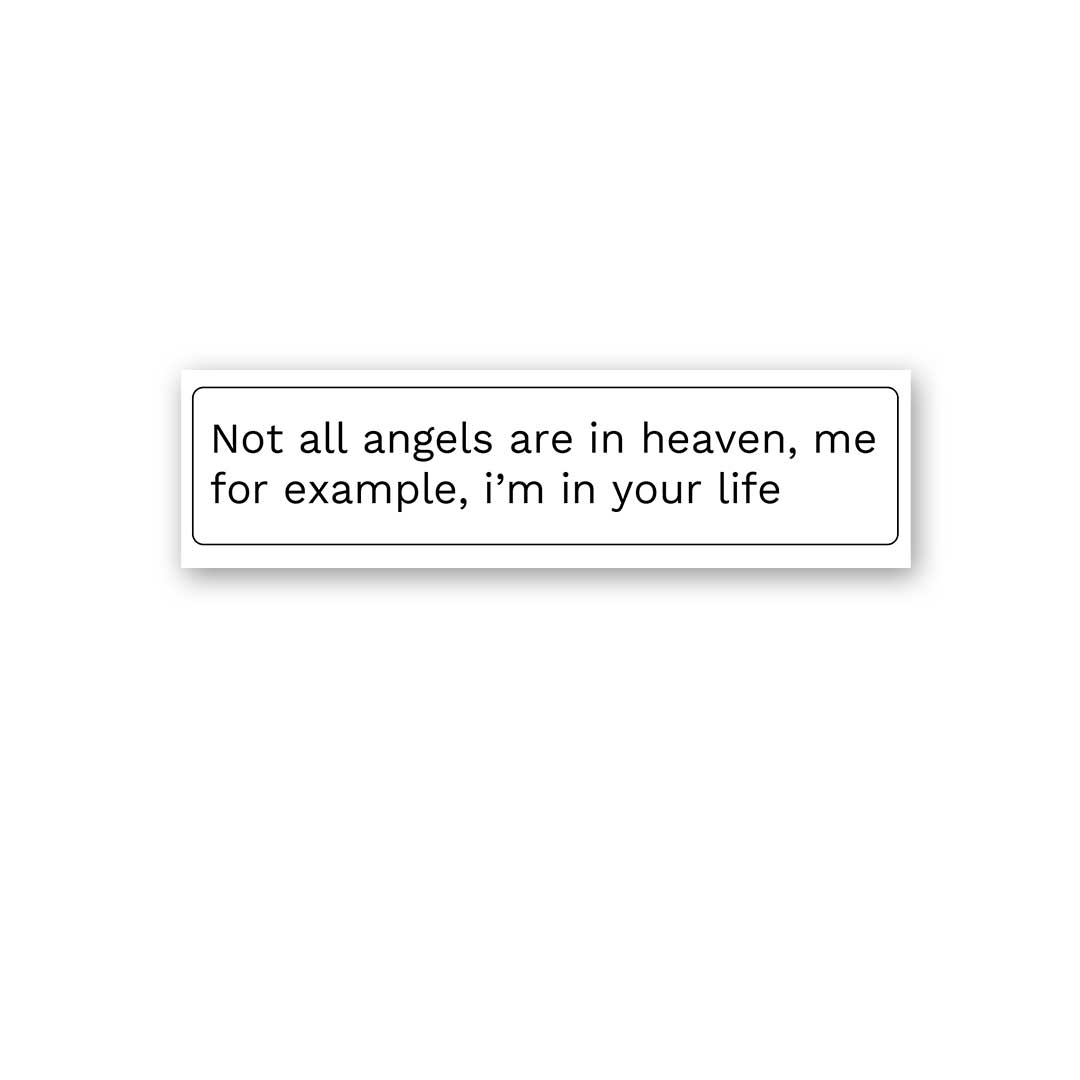 Not All Angels Are In Heaven Sticker