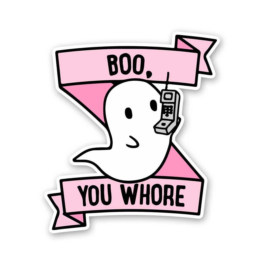 Boo, You Whore Sticker