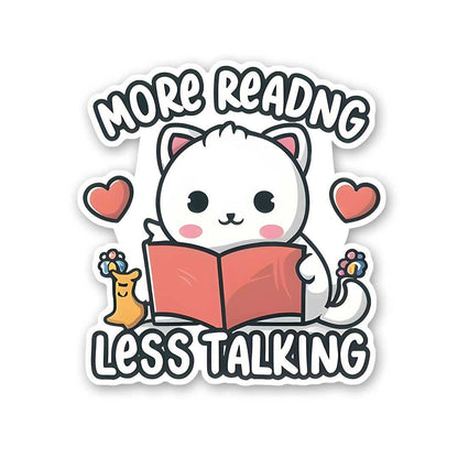 More Reading Less Talking Sticker