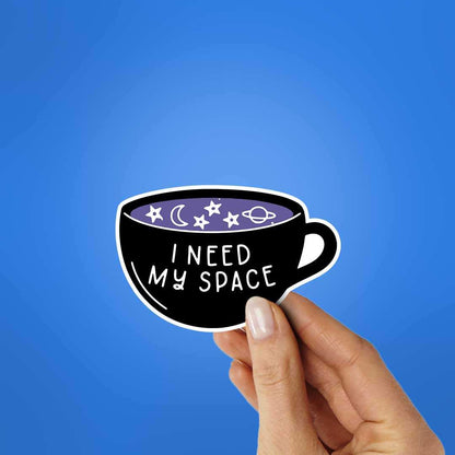 I Need My Space Sticker