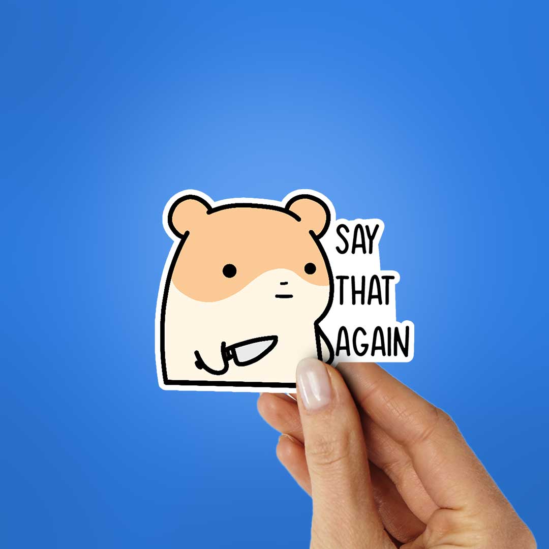 Say That Again Sticker