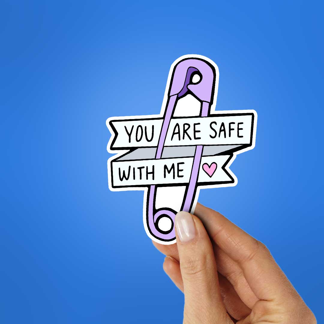 You Are Safe With Me Sticker