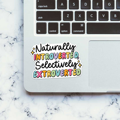 Naturally Introverted, Selectively Extroverted Sticker