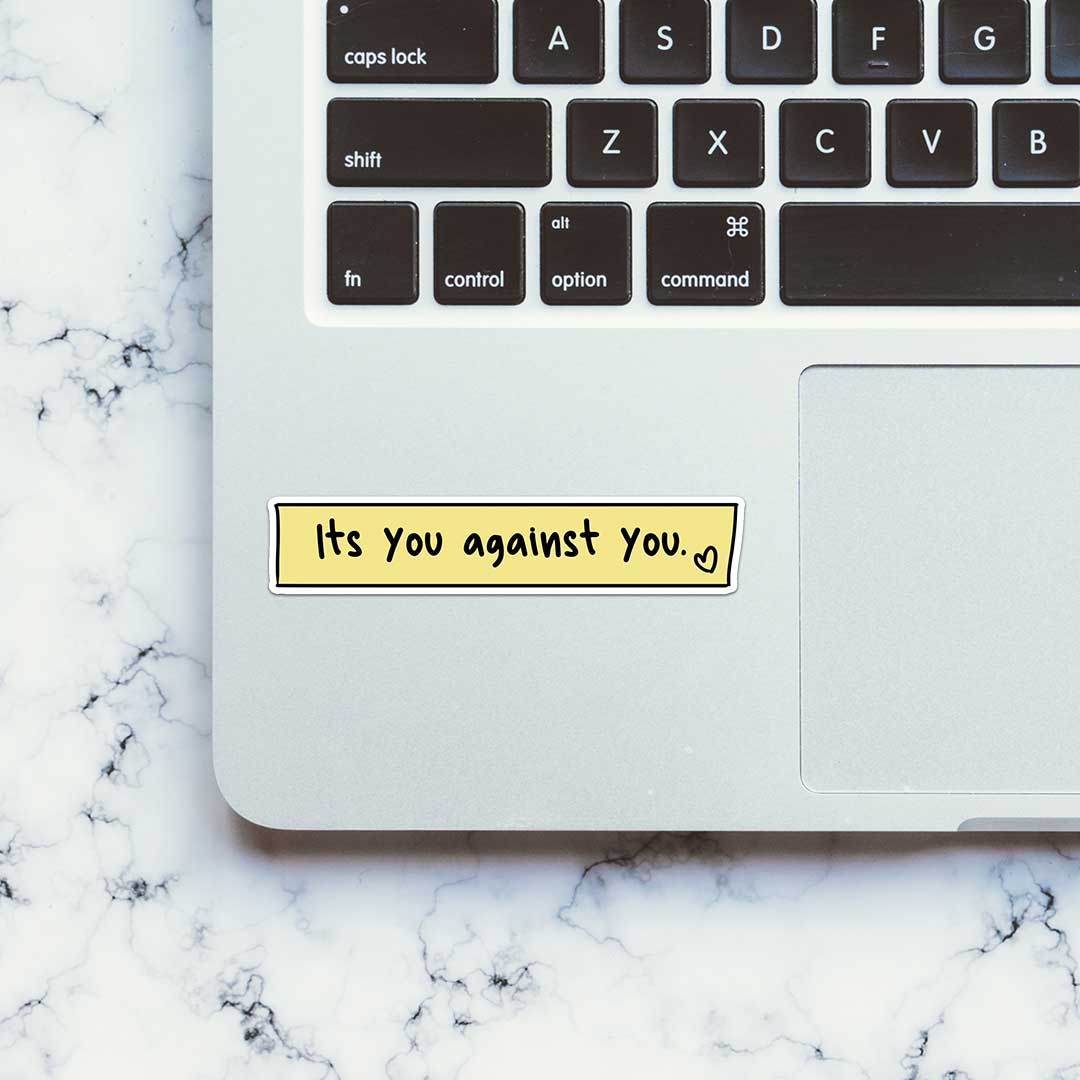 Its You Against You Sticker