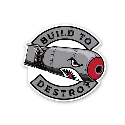 Buid To Destroy Sticker