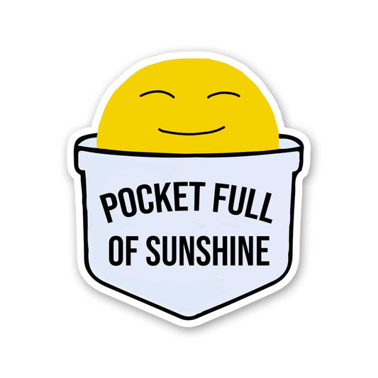 Pocket Full Of Sunshine Sticker