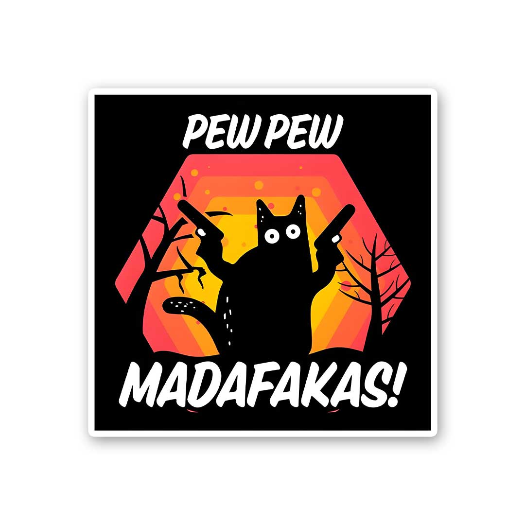 Pew Pew Madafakas Sticker