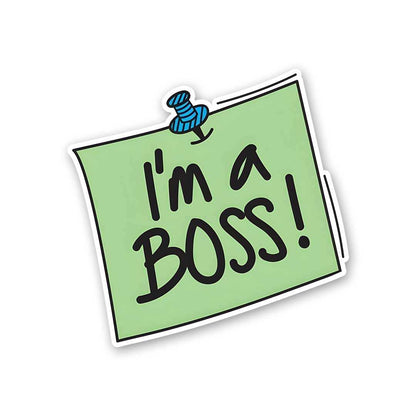 Im A Boss Sticker