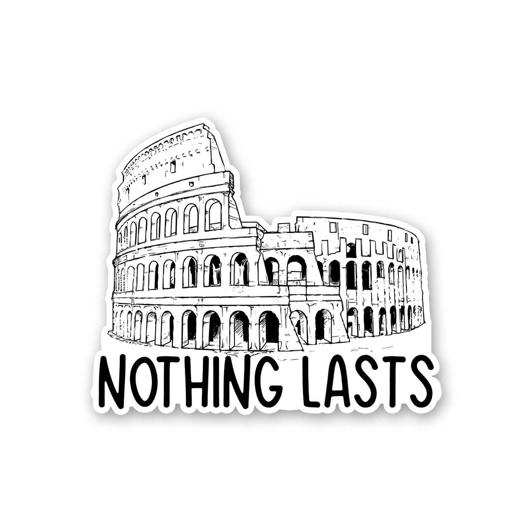 Nothing Lasta Sticker