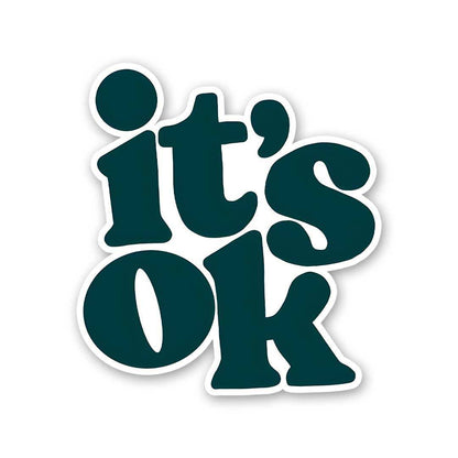 Its Ok Sticker