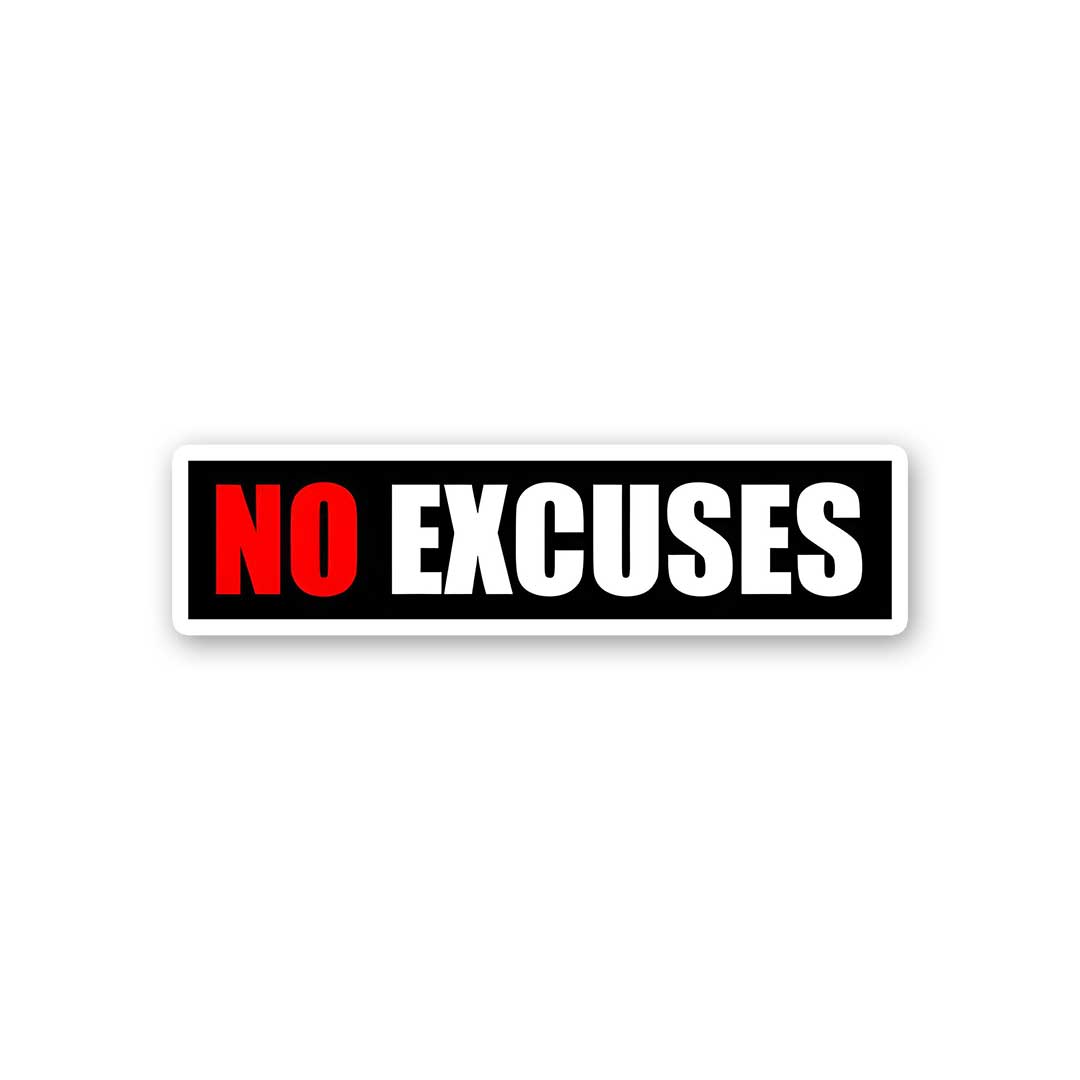 No Excuses Sticker