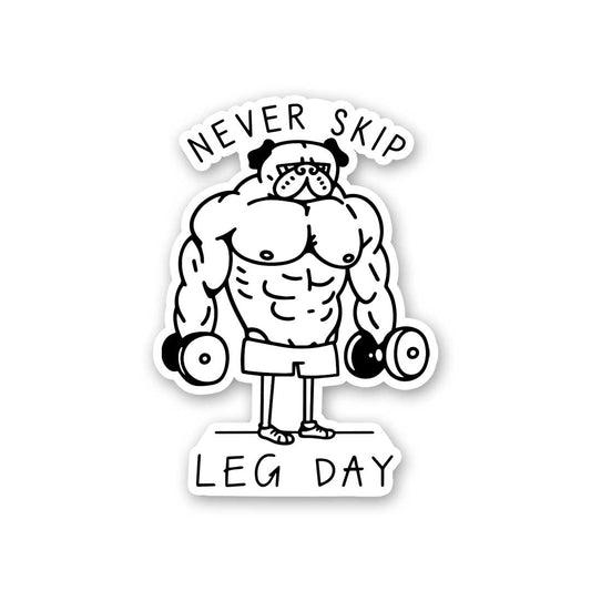 Never Skip Legs Day Sticker