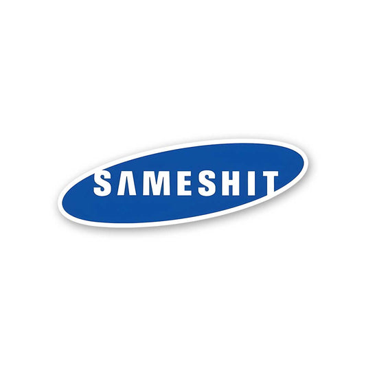 Sameshit Sticker