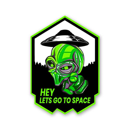 Hey Lets Go To Space Sticker