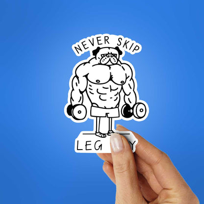 Never Skip Legs Day Sticker