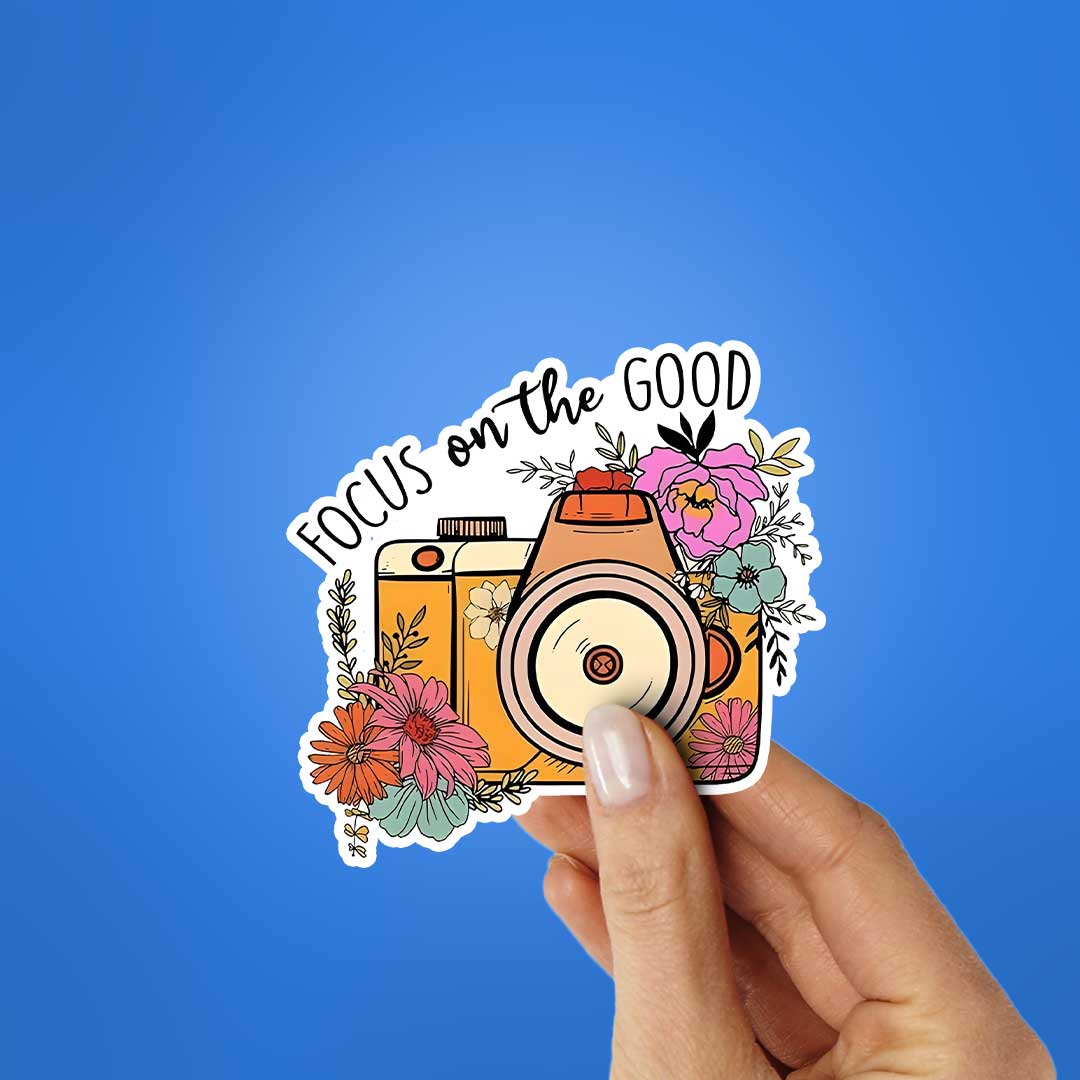 Focuse On The Good Sticker