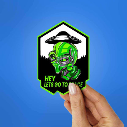 Hey Lets Go To Space Sticker