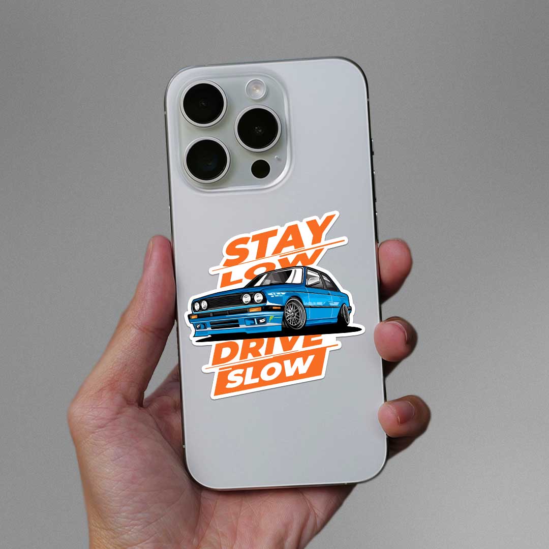 Stay Low Drive Slow Sticker