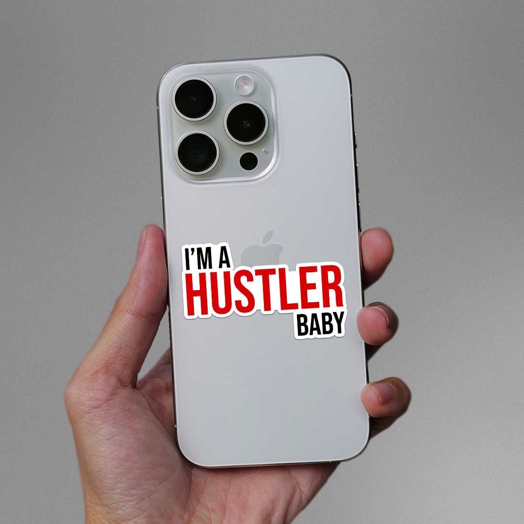 I'm Hustler Baby Sticker