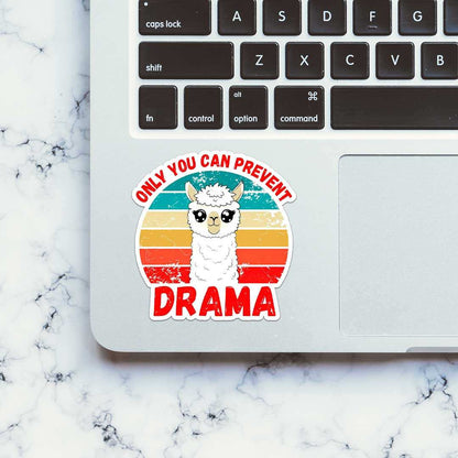 Only You Can Prevent Drama Sticker