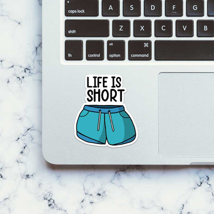 Life is short 1.0 Sticker