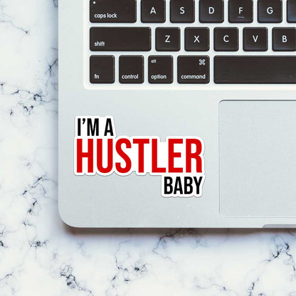 I'm Hustler Baby Sticker