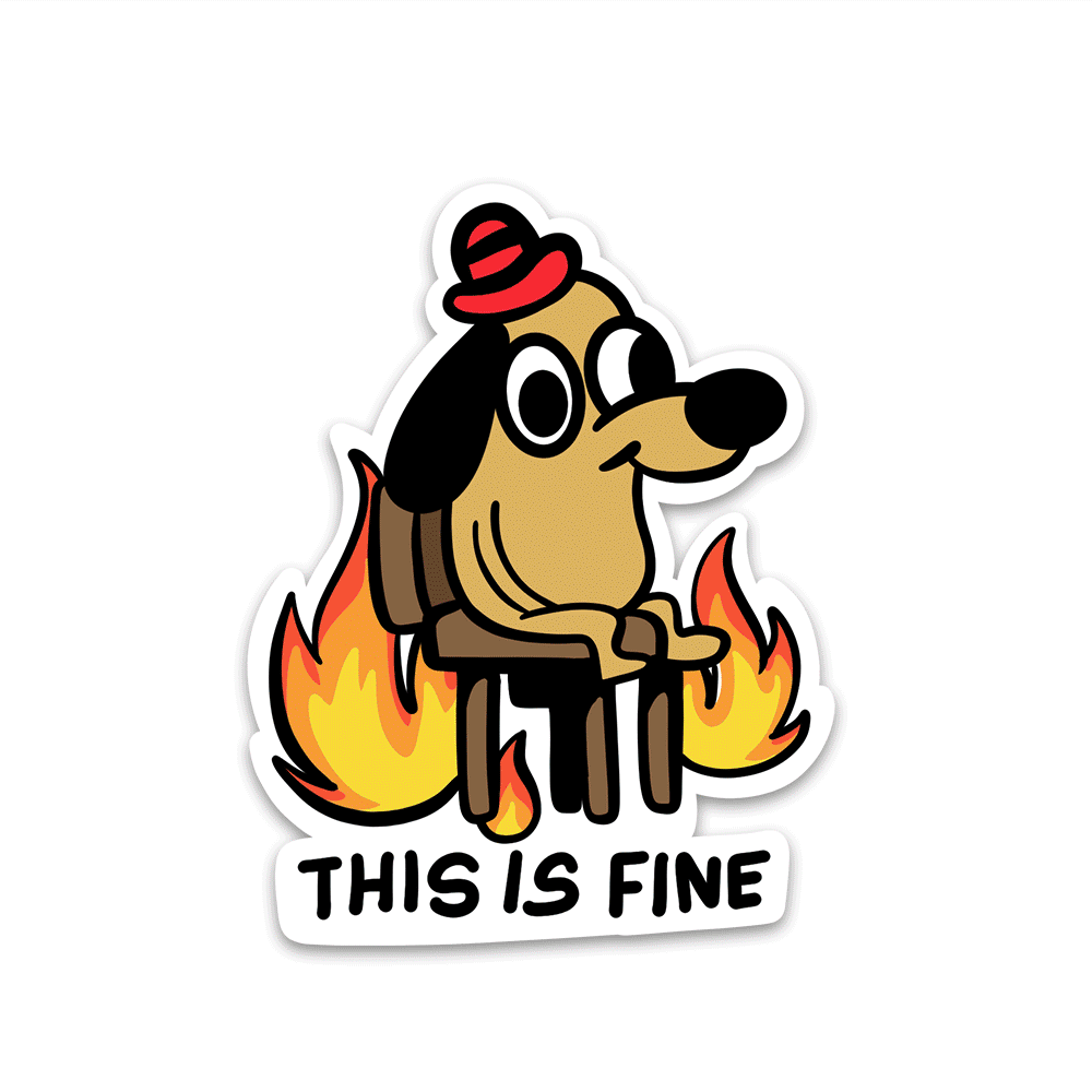This is fine Reflective Sticker – STICK IT UP