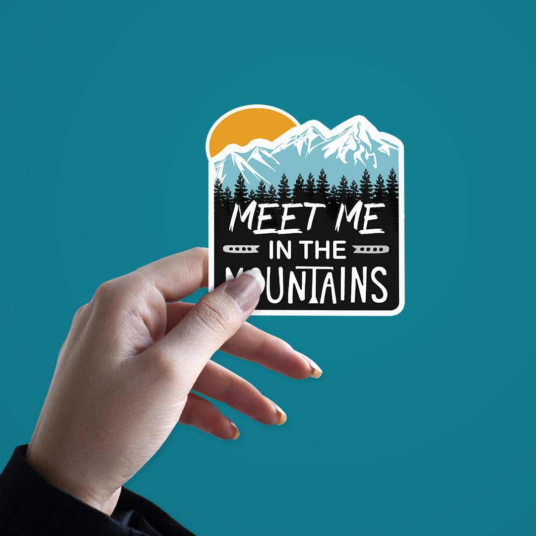 Meet Me In The Mountains Sticker | STICK IT UP